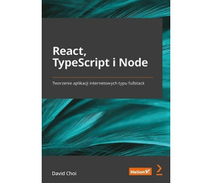 React, TypeScript i Node. Tworzenie aplikacji...