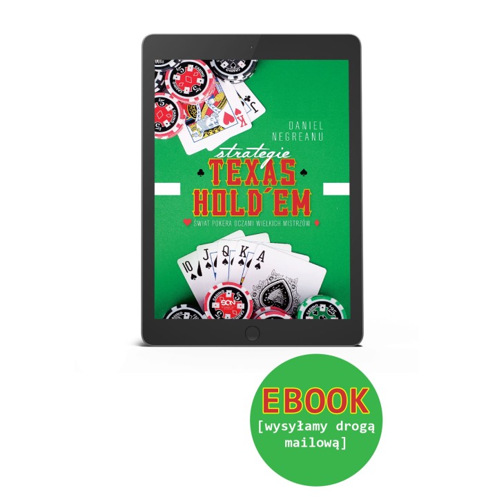 Strategie Texas Hold'em. Świat pokera oczami wielkich mistrzów