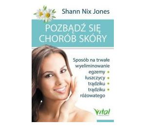 Pozbądź się chorób skóry