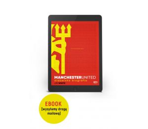 (ebook) Manchester United. Diabelska biografia