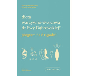 Dieta warzywno-owocowa dr Ewy Dąbrowskiej (R)