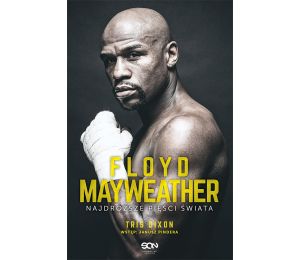 (ebook) Floyd Mayweather. Najdroższe pięści świata