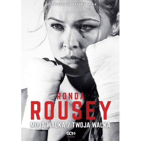 (ebook) Ronda Rousey. Moja walka / Twoja walka
