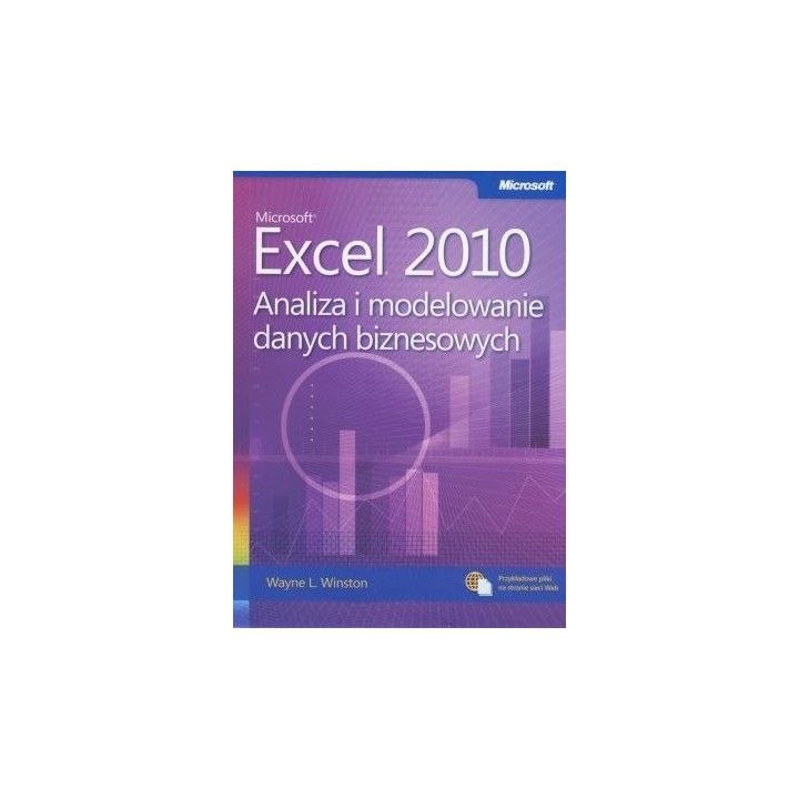 Microsoft Excel 2010. Analiza i modelowanie danych