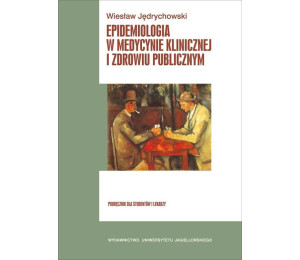 Epidemiologia w medycynie klinicznej i zdrowiu...