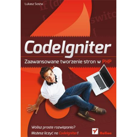 CodeIgniter. Zaawansowane tworzenie stron w PHP