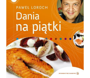 Dania na piątki - Paweł Loroch