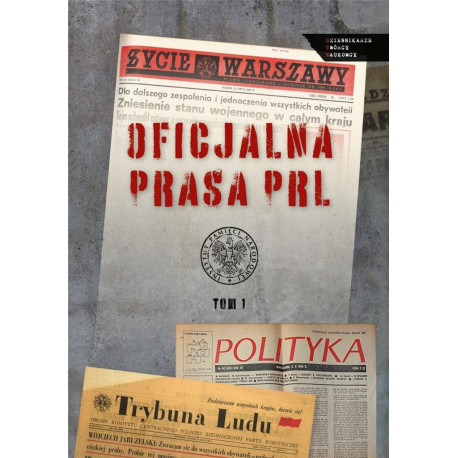 Oficjalna prasa w PRL T.1