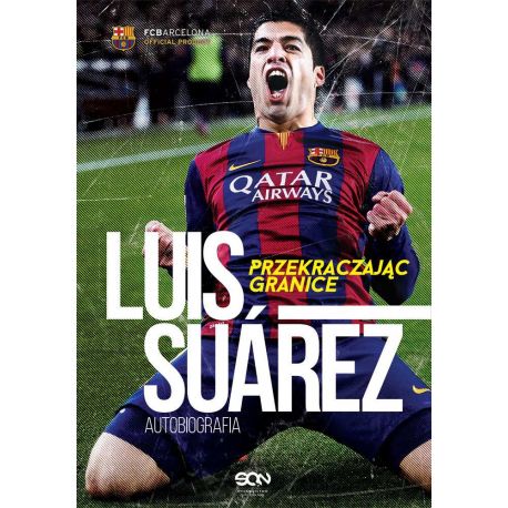 (ebook) Luis Suarez. Przekraczając granice. Autobiografia