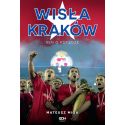 (ebook) Wisła Kraków. Sen o potędze