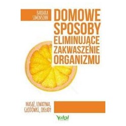 Domowe sposoby eliminujące zakwaszenie organizmu