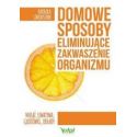 Domowe sposoby eliminujące zakwaszenie organizmu