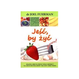 Jeść, by żyć zdrowo! w.2017