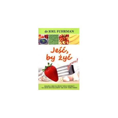 Jeść, by żyć zdrowo! w.2017