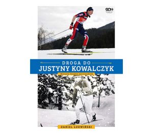 (ebook) Droga do Justyny Kowalczyk. Historia biegów narciarskich