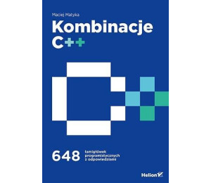 Kombinacje C++. 648 łamigłówek programistycznych..