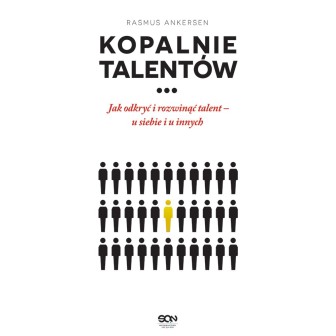 (ebook) Kopalnie Talentów. Jak odkryć i rozwinąć talent – u siebie i u innych