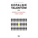 (ebook - wersja elektroniczna) Kopalnie Talentów. Jak odkryć i rozwinąć talent – u siebie i u innych
