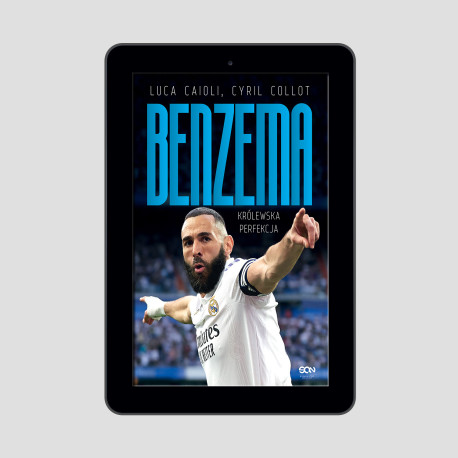 Karim Benzema. Królewska perfekcja