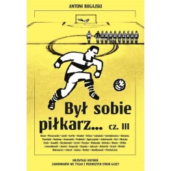 Był sobie piłkarz… cz. 3