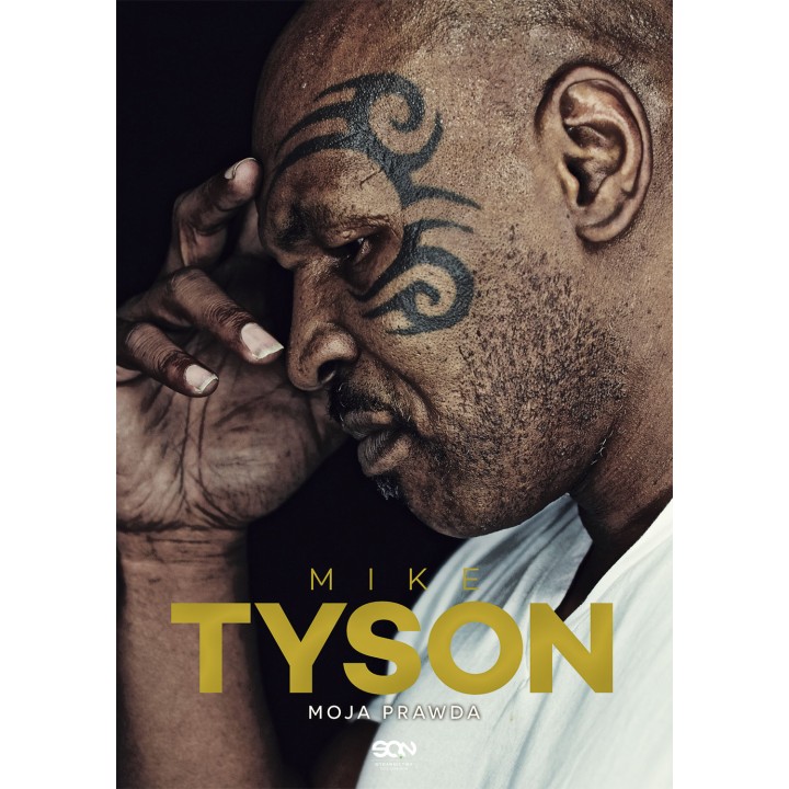Mike Tyson. Moja prawda. Wydanie IV
