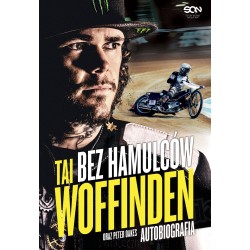 Okładka książki Bez hamulców. Tai Woffinden. Autobiografia w księgarni Labotiga