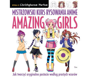 Mistrzowski kurs rysowania anime. Amazing Girls