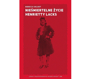 Nieśmiertelne życie Henrietty Lacks