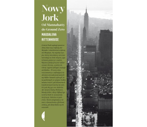 Nowy Jork. Od Mannahatty do Ground Zero