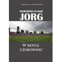 Wojewoda śląski Jorg. W kotle czarownic