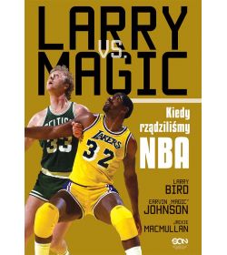 Larry vs Magic. Kiedy rządziliśmy NBA