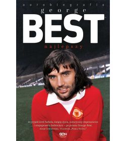 Książka sportowa o piłce nożnej George Best. Najlepszy. Autobiografia