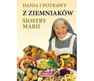 Dania i potrawy z ziemniaków siostry Marii