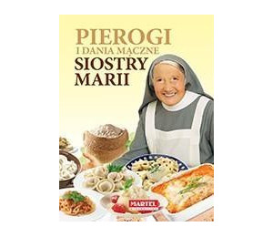 Pierogi i dania mączne Siostry Marii MARTEL
