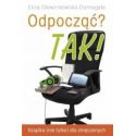 Odpocząć? TAK! Książka (nie tylko) dla zmęczonych