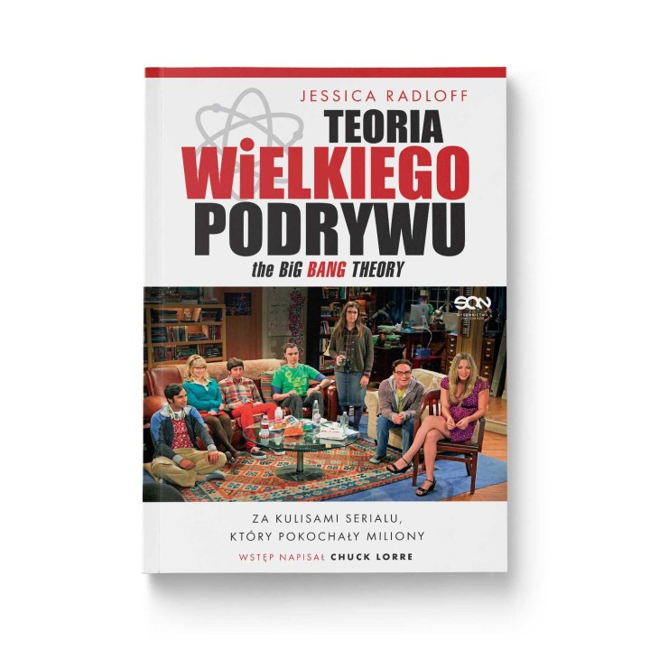 Teoria Wielkiego Podrywu. Za kulisami serialu, który pokochały miliony