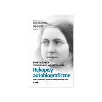 Rękopisy autobiograficzne. Św. Teresa...