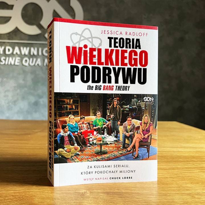 Teoria Wielkiego Podrywu. Za kulisami serialu, który pokochały miliony