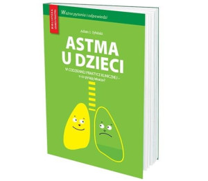 Astma u dzieci w codziennej praktyce lekarskiej