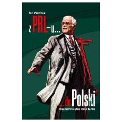 Z PRL-u do Polski. Osiemdziesiątka Pana Janka