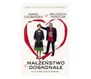 Małżeństwo doskonałe. Czy ty wiesz,że ja cię kocha