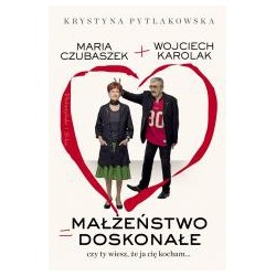 Małżeństwo doskonałe. Czy ty wiesz,że ja cię kocha