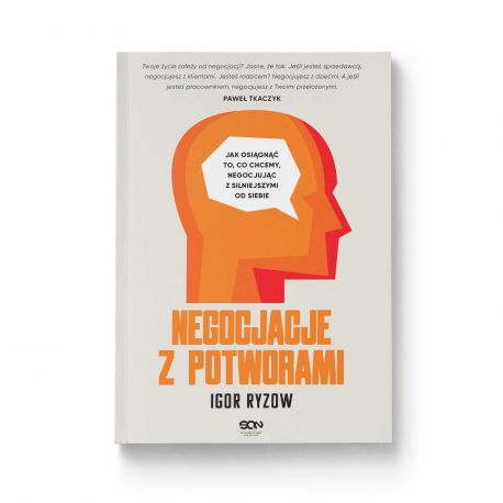 Okładka książki Negocjacje z potworami. Jak osiągnąć to, co chcemy negocjując z silniejszymi od siebie w księgarni Labotiga