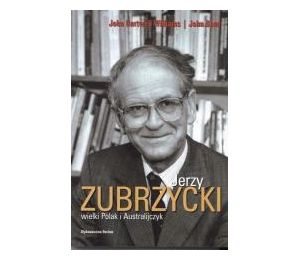 Jerzy Zubrzycki wielki Polak i Australijczyk
