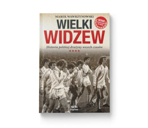 SQN Originals: Wielki Widzew. Historia polskiej drużyny wszech czasów