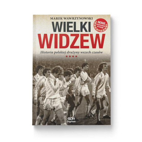 SQN Originals: Wielki Widzew. Historia polskiej drużyny wszech czasów