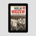 (e-book) SQN Originals: Wielki Widzew. Historia polskiej drużyny wszech czasów