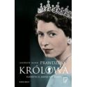 Prawdziwa królowa. Elżbieta II jakiej nie znamy