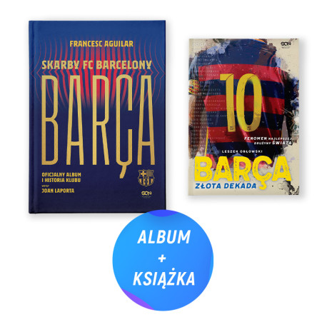 Barca. Skarby FC Barcelony. Oficjalny album i historia klubu + Barca. Złota dekada (2x książka)