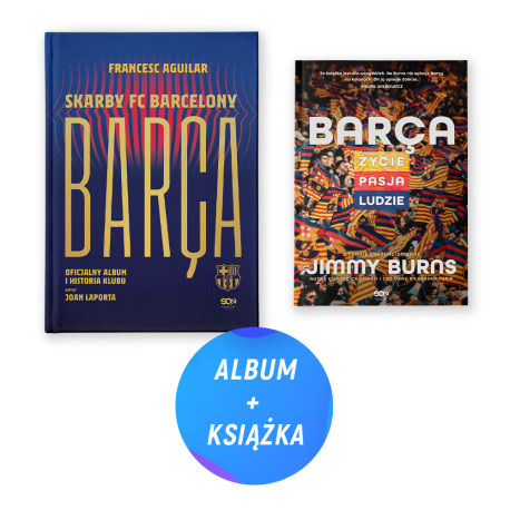 Barca. Skarby FC Barcelony. Oficjalny album i historia klubu + Barca. Życie, pasja, ludzie (2x książka)